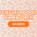 MAJORKA WYCIECZKI PO POLSKU