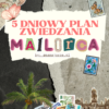 5 dniowy plan zwiedzania majorki